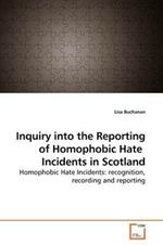 Inquiry into the Reporting of Homophobic Hate Incidents in Scotland