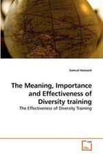 The Meaning, Importance and Effectiveness of Diversity training