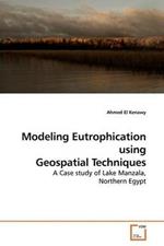 Modeling Eutrophication using Geospatial Techniques