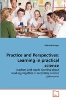 Practice and Perspectives: Learning in practical science