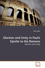 Election and Unity in Paul's Epistle to the Romans