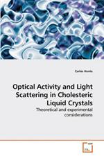 Optical Activity and Light Scattering in Cholesteric Liquid Crystals