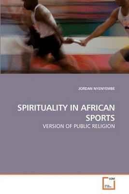 Spirituality in African Sports - Jordan Nyenyembe - cover