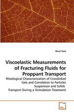 Viscoelastic Measurements of Fracturing Fluids for Proppant Transport