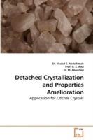 Detached Crystallization and Properties Amelioration