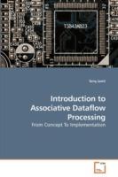 Introduction to Associative Dataflow Processing