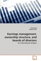 Earnings management, ownership structure, and boards of directors - Felix Lopez,Mauricio Jara - cover