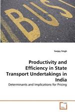 Productivity and Efficiency in State Transport Undertakings in India