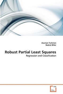 Robust Partial Least Squares - Asuman Turkmen,Nedret Billor - cover