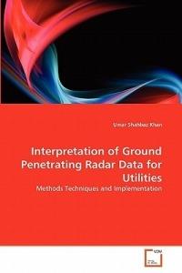 Interpretation of Ground Penetrating Radar Data for Utilities - Umar Shahbaz Khan - cover