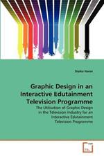 Graphic Design in an Interactive Edutainment Television Programme