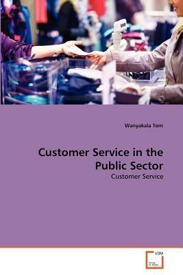 Customer Service in the Public Sector - Wanyakala Tom - cover