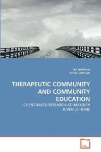 Therapeutic Community and Community Education - Jari Jokirinne,Kristin Johnsen - cover