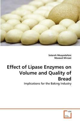 Effect of Lipase Enzymes on Volume and Quality of Bread - Setareh Moayedallaie,Masoud Mirzaei - cover