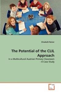 The Potential of the CLIL Approach - Elisabeth Rainer - cover