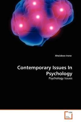 Contemporary Issues In Psychology - Aheisbwe Irene - cover