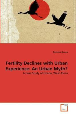 Fertility Declines with Urban Experience: An Urban Myth? - Gemma Genco - cover