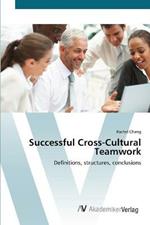 Successful Cross-Cultural Teamwork