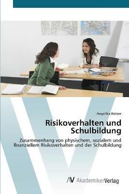 Risikoverhalten und Schulbildung - Angelika Roetzer - cover