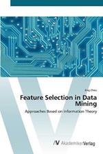 Feature Selection in Data Mining