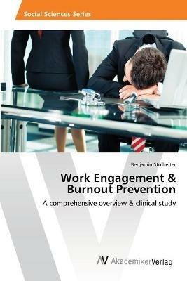 Work Engagement & Burnout Prevention - Benjamin Stollreiter - cover