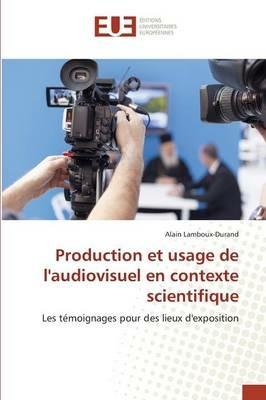 Production Et Usage de Laudiovisuel En Contexte Scientifique - Lambouxdurand-A - cover