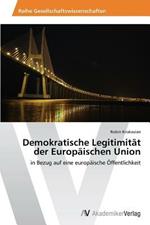 Demokratische Legitimitat der Europaischen Union