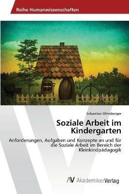 Soziale Arbeit im Kindergarten - Sebastian Wirnsberger - cover