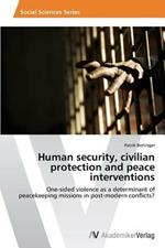 Human security, civilian protection and peace interventions