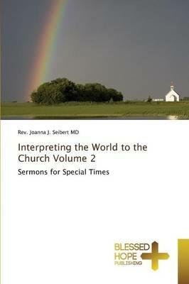 Interpreting the World to the Church Volume 2 - Joanna J Seibert - cover