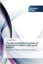 The Accountability Function of Legislature within a One-party Regime