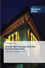 Global Mediascape and the Cultural Hybridity