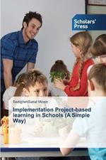 Implementation Project-based learning in Schools (A Simple Way)