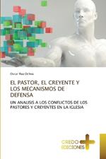 El Pastor, El Creyente Y Los Mecanismos de Defensa