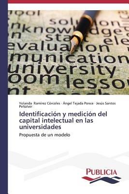 Identificacion y medicion del capital intelectual en las universidades - Ramirez Corcoles Yolanda,Tejada Ponce Angel,Santos Penalver Jesus - cover