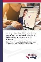 Desafios de la transicion de la Educacion a Distancia a la Virtual - Juan Carlos Hernandez Munoz,Zully Maribel Grau Calderon - cover