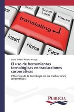 El uso de herramientas tecnologicas en traducciones corporativas