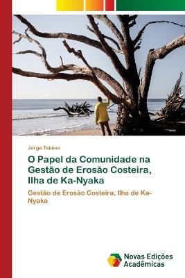 O Papel da Comunidade na Gestão de Erosão Costeira, Ilha de Ka-Nyaka - Jorge Tsinine - cover