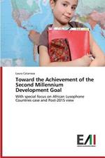 Toward the Achievement of the Second Millennium Development Goal