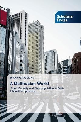 A Malthusian World - Blagovest Georgiev - cover