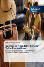 Optimizing Hospitality Service' Value Propositions