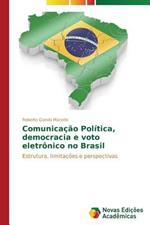 Comunicacao Politica, democracia e voto eletronico no Brasil