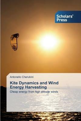 Kite Dynamics and Wind Energy Harvesting - Cherubini Antonello - cover