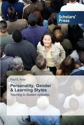 Personality, Gender & Learning Styles - Kotz Paul E - cover