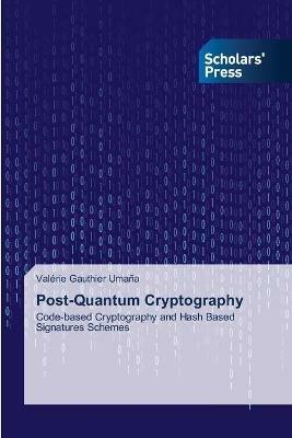 Post-Quantum Cryptography - Valerie Gauthier Umana - cover