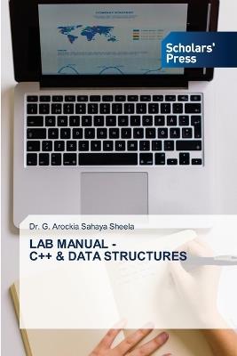 Lab Manual - C++ & Data Structures - G Arockia Sahaya Sheela - cover