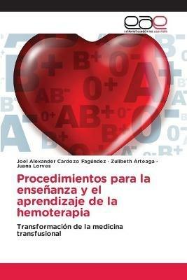 Procedimientos para la ensenanza y el aprendizaje de la hemoterapia - Joel Alexander Cardozo Fagundez,Zulibeth Arteaga,Juana Lorves - cover