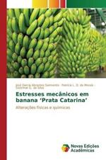 Estresses mecanicos em banana 'Prata Catarina'