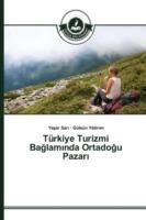 Turkiye Turizmi Baglaminda Ortadogu Pazari