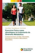 Exercicio Fisico como abordagem no tratamento da Sindrome Metabolica